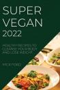Super Vegan 2022 - Preview