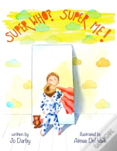 Super Who? Super Me!
