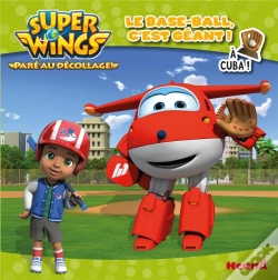 Capa do artigo Super Wings Le Base-Ball, C'Est Geant ! A Cuba