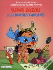 Super Zazou Et Les Crayons Farceurs