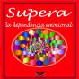 Supera La Dependencia Emocional - Preview