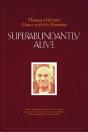 Superabundantly Alive - Preview