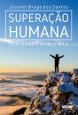 Superação Humana - Preview