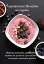 Superalimento Smoothie Em Tigelas - Preview