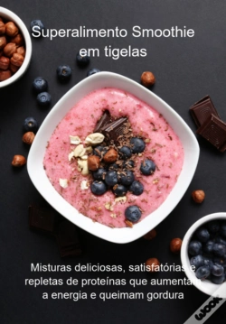 Capa do artigo Superalimento Smoothie Em Tigelas