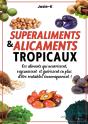 Superaliments & Alicaments Tropicaux - Preview