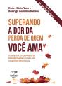Superando A Dor Da Perda De Quem Você Ama - Preview