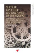 Superar Las Cinco Disfunciones De Un Equipo