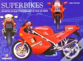 Superbikes Les Motos Les Plus Extraordinaires De Tous Les Temps