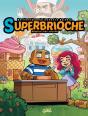 Superbrioche Tome 1 - Preview