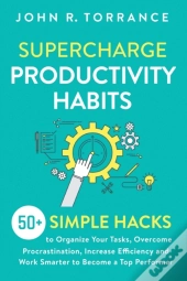 Supercharge Productivity Habits