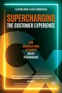 Supercharging The Customer Experience - Preview