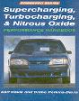 Supercharging, Turbocharging And Nitrous Oxide Performance Handbook - Preview