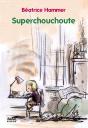 Superchouchoute - Preview