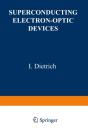 Superconducting Electron-Optic Devices - Preview