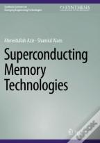 Superconducting Memory Technologies