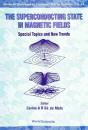 Superconducting State In Magnetic Fields, The: Special Topics And New Trends - Preview