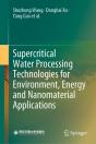 Supercritical Water Processing Technologies For Environment, Energy And Nanomaterial Applications - Preview