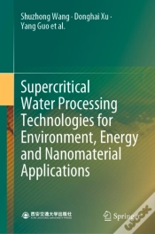 Capa do artigo Supercritical Water Processing Technologies For Environment, Energy And Nanomaterial Applications