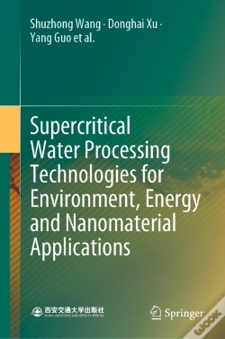 Capa do artigo Supercritical Water Processing Technologies For Environment, Energy And Nanomaterial Applications