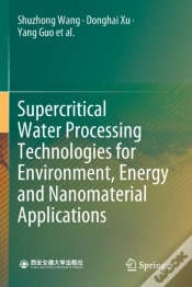 Capa do artigo Supercritical Water Processing Technologies For Environment, Energy And Nanomaterial Applications