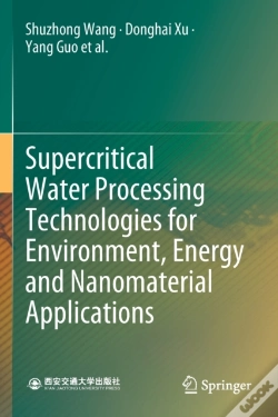 Capa do artigo Supercritical Water Processing Technologies For Environment, Energy And Nanomaterial Applications