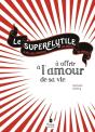 Superflutile ; Spécial Love - Preview