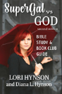 Supergal Vs. God Bible Study And Book Club Guide - Preview