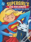 Supergirl'S Zoo-Per Heroes: Krypto'S Big Break