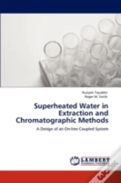 Capa do artigo Superheated Water In Extraction And Chromatographic Methods