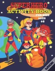 Superhero Activity Book For Kids Ages 4-8