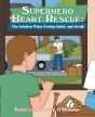 Superhero Heart Rescue: The Solution When Feeling Guilty And Afraid - Preview
