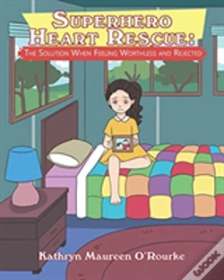 Capa do artigo Superhero Heart Rescue: The Solution When Feeling Worthless And Rejected