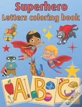 Superhero Letters Coloring Book
