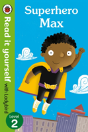 Superhero Max- Read It Yourself With Ladybird - Preview