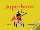 Superhero: Piggy'S Birthday Present