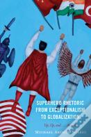 Superhero Rhetoric From Exceptionalism To Globalization