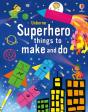 Superhero Things To Make And Do - Preview