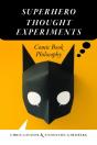 Superhero Thought Experiments - Preview