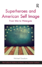 Superheroes And American Self Image - Preview
