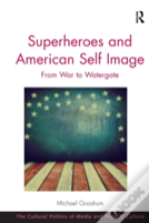 Superheroes And American Self Image