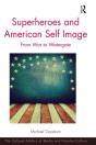 Superheroes And American Self Image - Preview