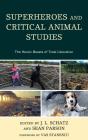 Superheroes And Critical Animal Studies - Preview