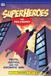 Superheroes And Philosophy
