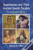 Superheroes And Their Ancient Jewish Parallels