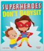 Superheroes Don'T Babysit - Preview