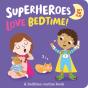 Superheroes Love Bedtime! - Preview