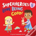 Superheroes Love Being Good!