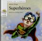 Superheroes ("Sopa De Libros") (+3 Años) - Preview