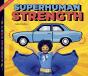 Superhuman Strength - Preview